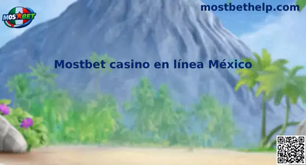 Mostbet Casino en Línea México Plataforma Oficial