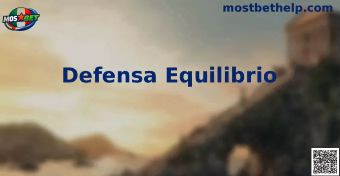 Defensa Equilibrio Mostbet México