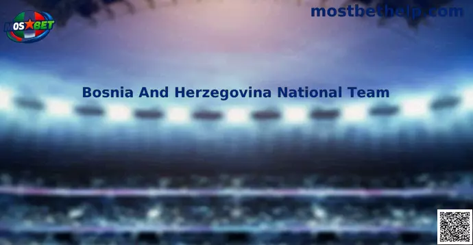 Bosnia And Herzegovina National Team Mostbet